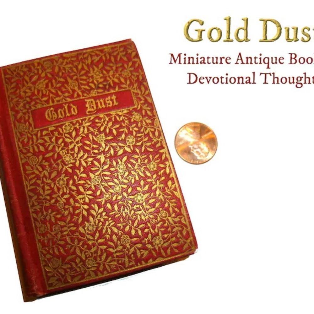 Miniature Antique Book. Gold Dust : a collection of golden counsels